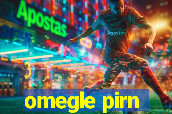 omegle pirn
